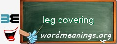 WordMeaning blackboard for leg covering